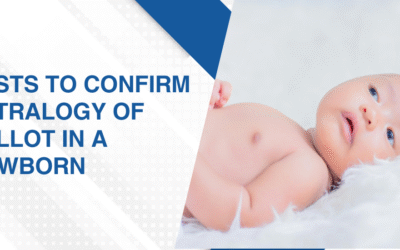 Tests to Confirm Tetralogy of Fallot in a Newborn